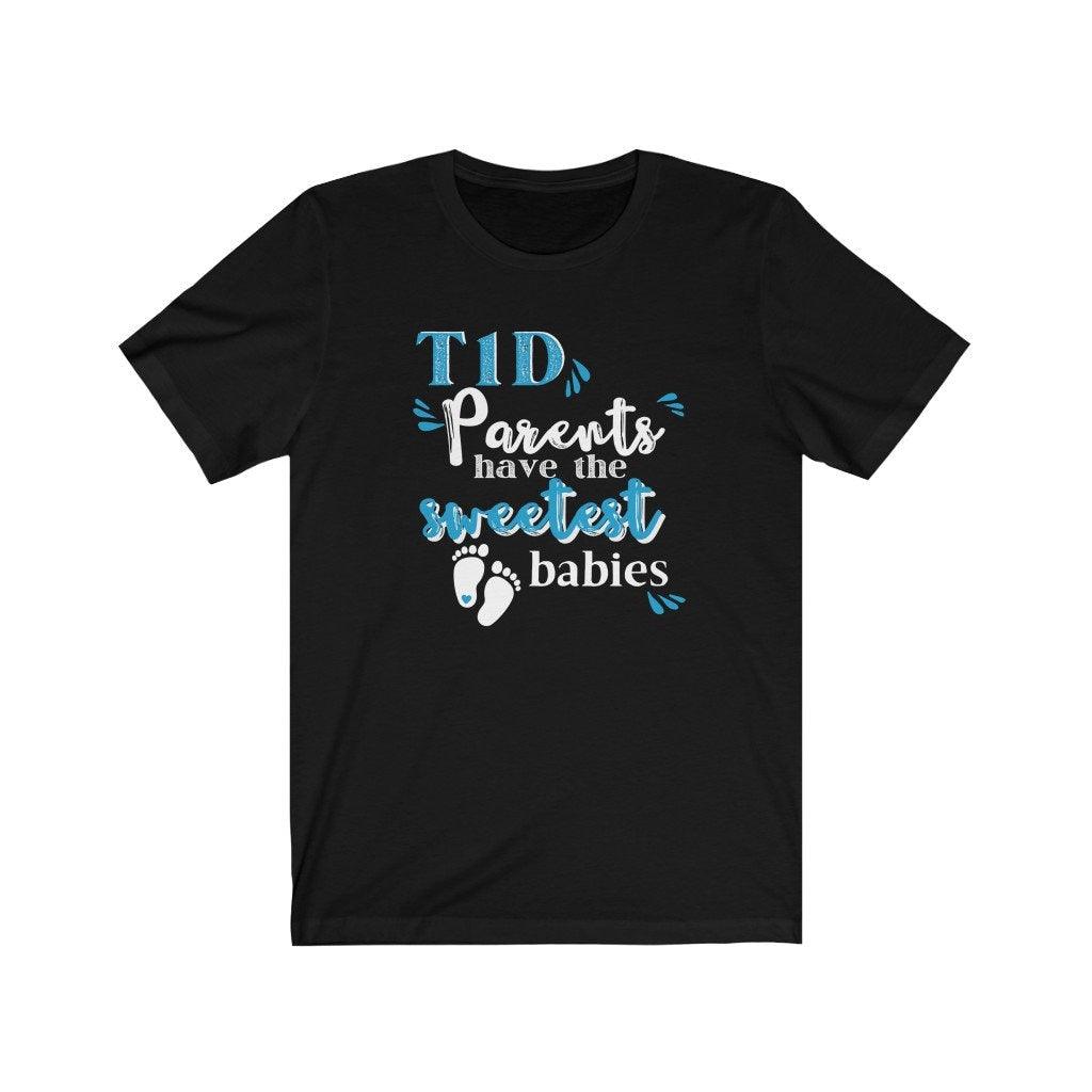Dia-Be-Tees T1D Parents Make the Sweetest Babies Unisex Jersey Short Sleeve Tee - The Useless Pancreas