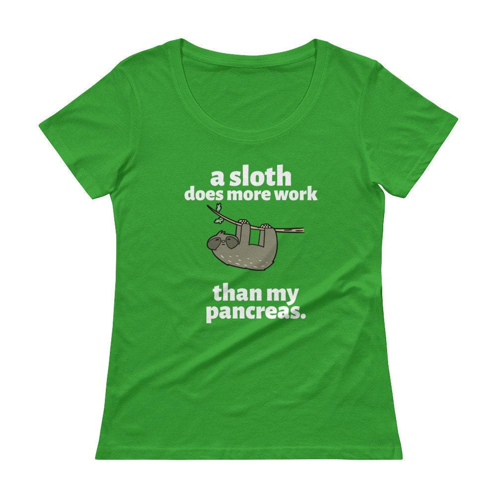 Dia-Be-Tees A sloth does more work than my pancreas Ladies' Scoopneck T-Shirt - The Useless Pancreas