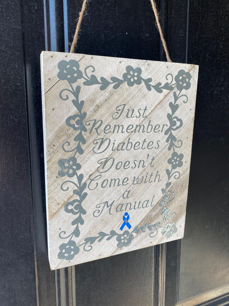Diabetes Sign, Inspirational Saying for Diabetics, Diabetics Positive Affirmations, Warriors, T1D Mom, T1D Love, T1D Sign, Type One Sign - The Useless Pancreas