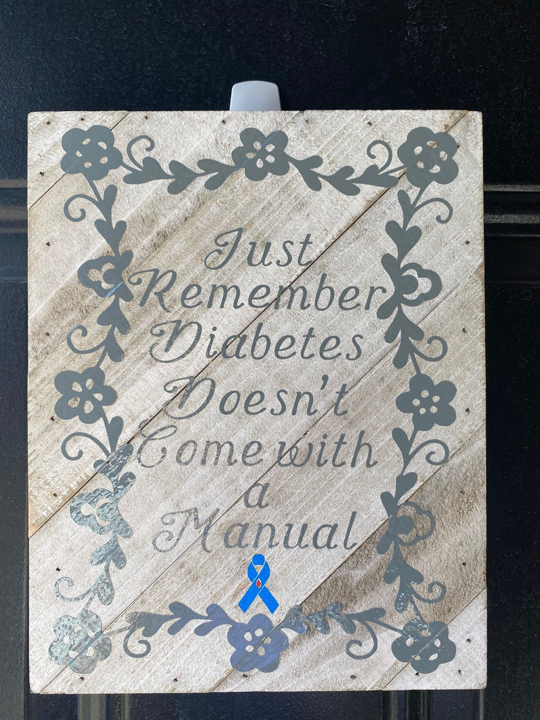 Diabetes Sign, Inspirational Saying for Diabetics, Diabetics Positive Affirmations, Warriors, T1D Mom, T1D Love, T1D Sign, Type One Sign - The Useless Pancreas