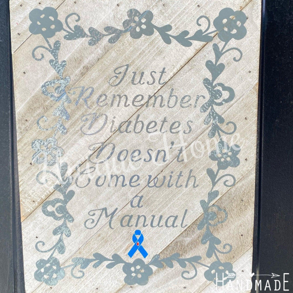 Diabetes Sign, Inspirational Saying for Diabetics, Diabetics Positive Affirmations, Warriors, T1D Mom, T1D Love, T1D Sign, Type One Sign - The Useless Pancreas