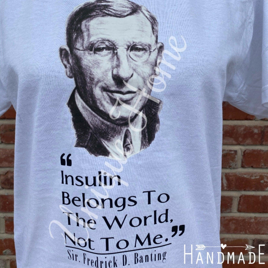 Diabetes T Shirt, Dr. Banting Insulin Shirt, T1D Warrior Shirt, Diabetes Awareness Month, Insulin for All, T1D Mom, Diabetic Clothing, Type - The Useless Pancreas