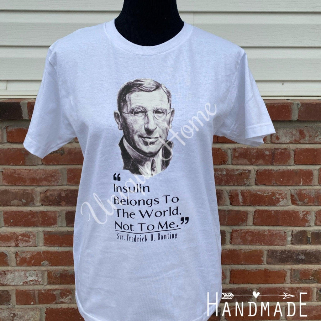 Diabetes T Shirt, Dr. Banting Insulin Shirt, T1D Warrior Shirt, Diabetes Awareness Month, Insulin for All, T1D Mom, Diabetic Clothing, Type - The Useless Pancreas