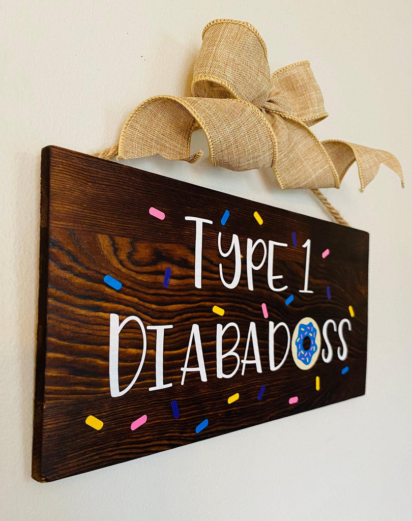 Type 1 Diabadass Wood Sign. T1D fun awareness signs. - The Useless Pancreas