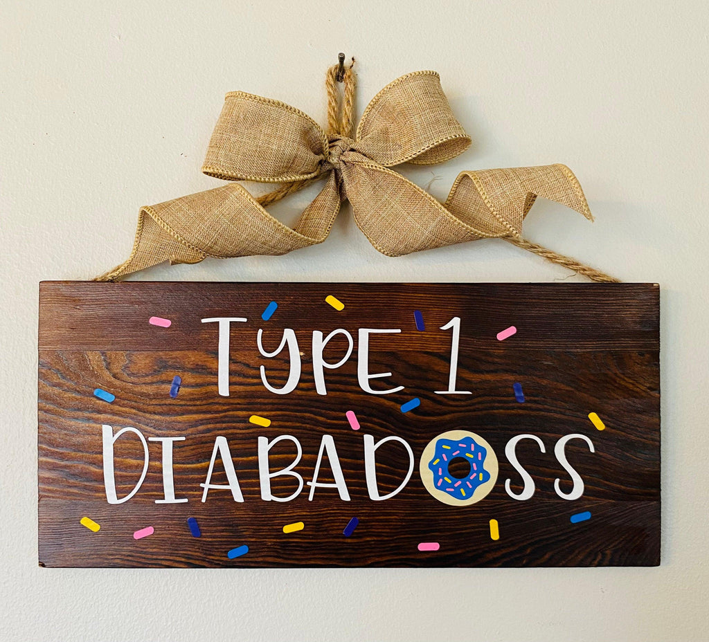 Type 1 Diabadass Wood Sign. T1D fun awareness signs. - The Useless Pancreas