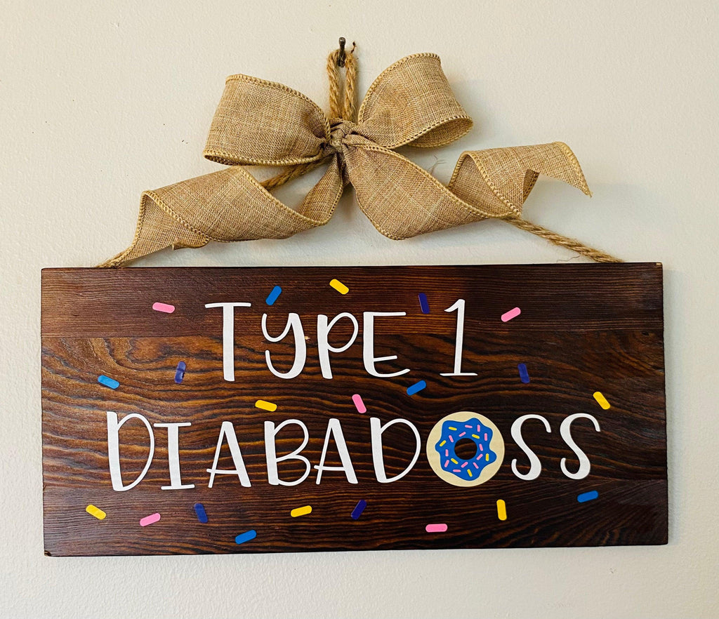 Type 1 Diabadass Wood Sign. T1D fun awareness signs. - The Useless Pancreas