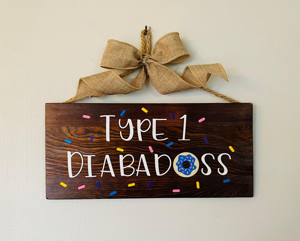 Type 1 Diabadass Wood Sign. T1D fun awareness signs. - The Useless Pancreas