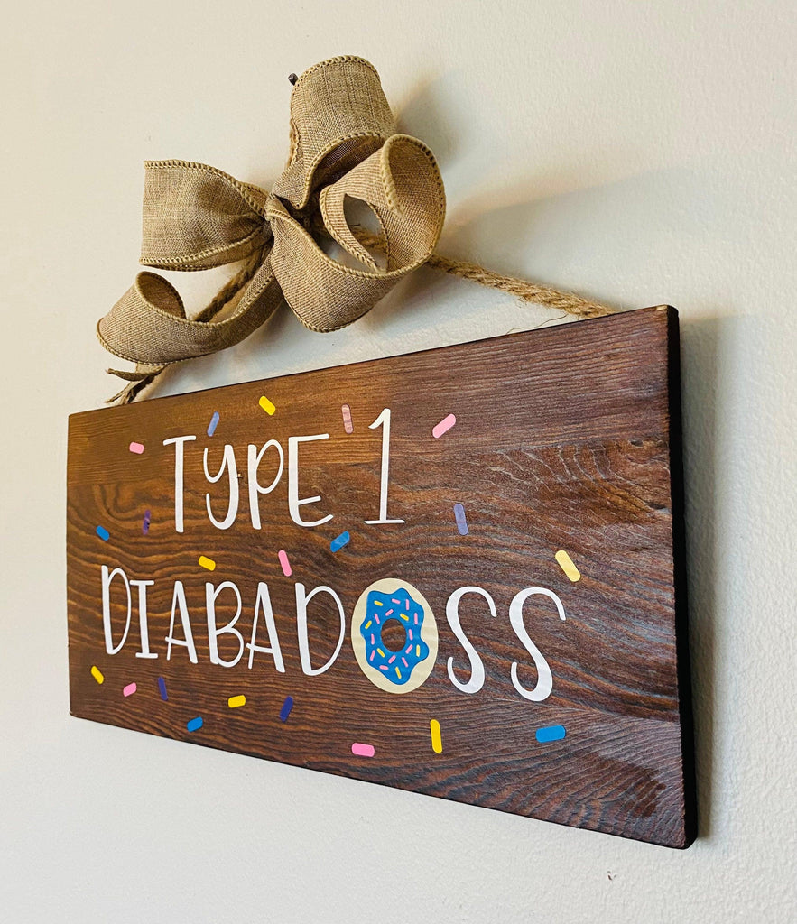 Type 1 Diabadass Wood Sign. T1D fun awareness signs. - The Useless Pancreas