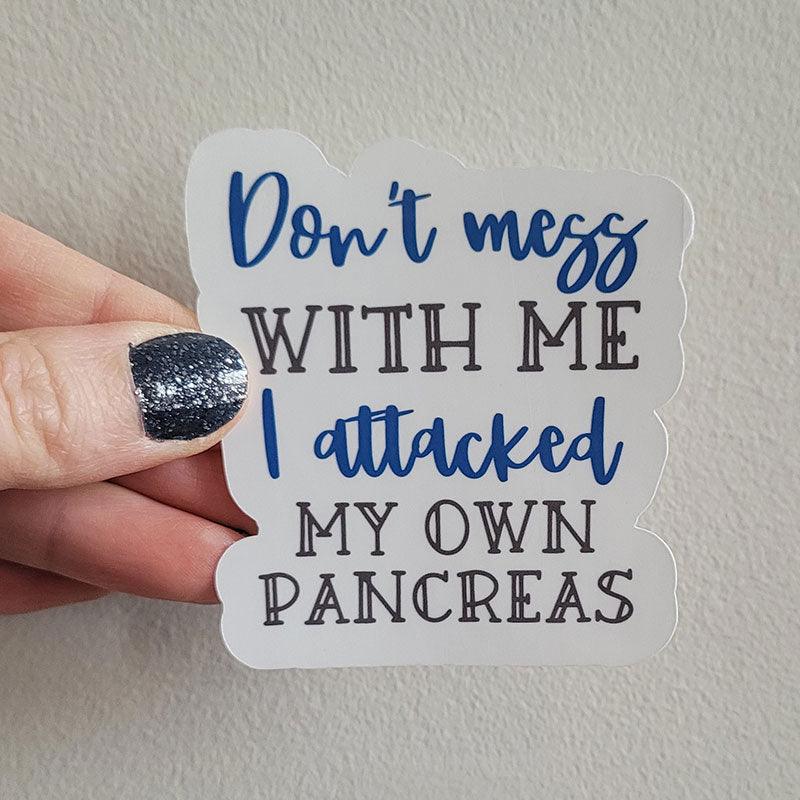 Don't mess with me Sticker - The Useless Pancreas