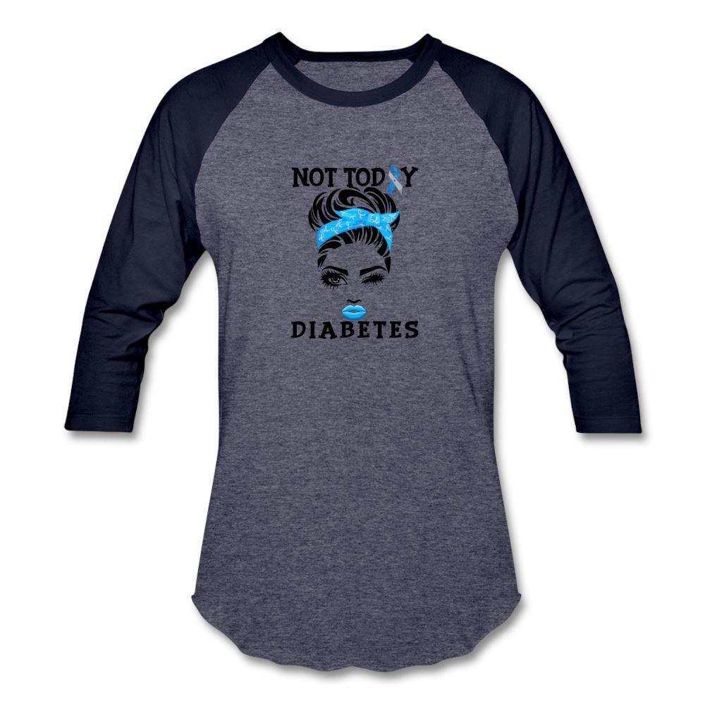 Not Today Diabetes Baseball Raglan T-Shirt - heather blue/navy